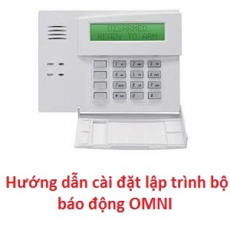 Hướng dẫn cài đặt lập trình bộ báo động OMNI